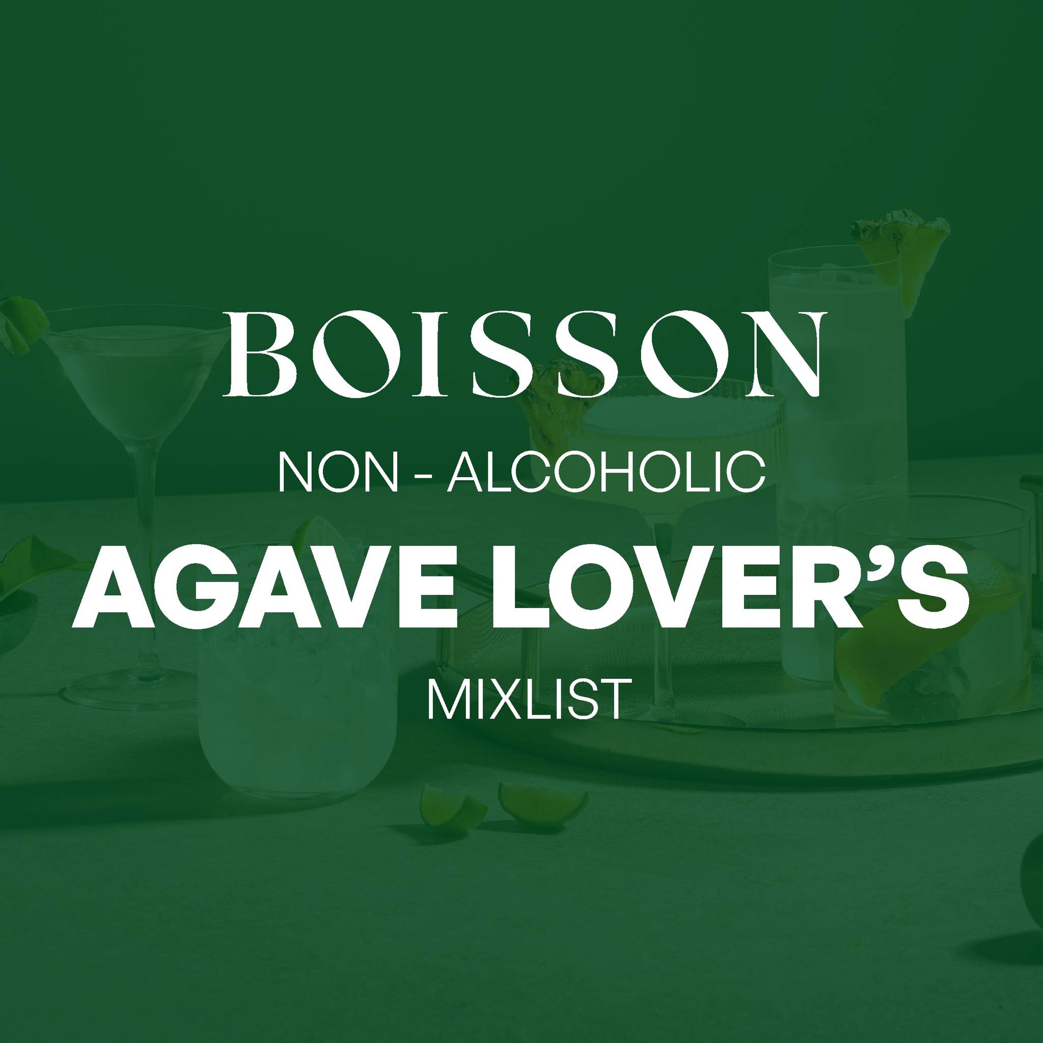 Boisson Non-Alcoholic Agave Lover’s Mixlist