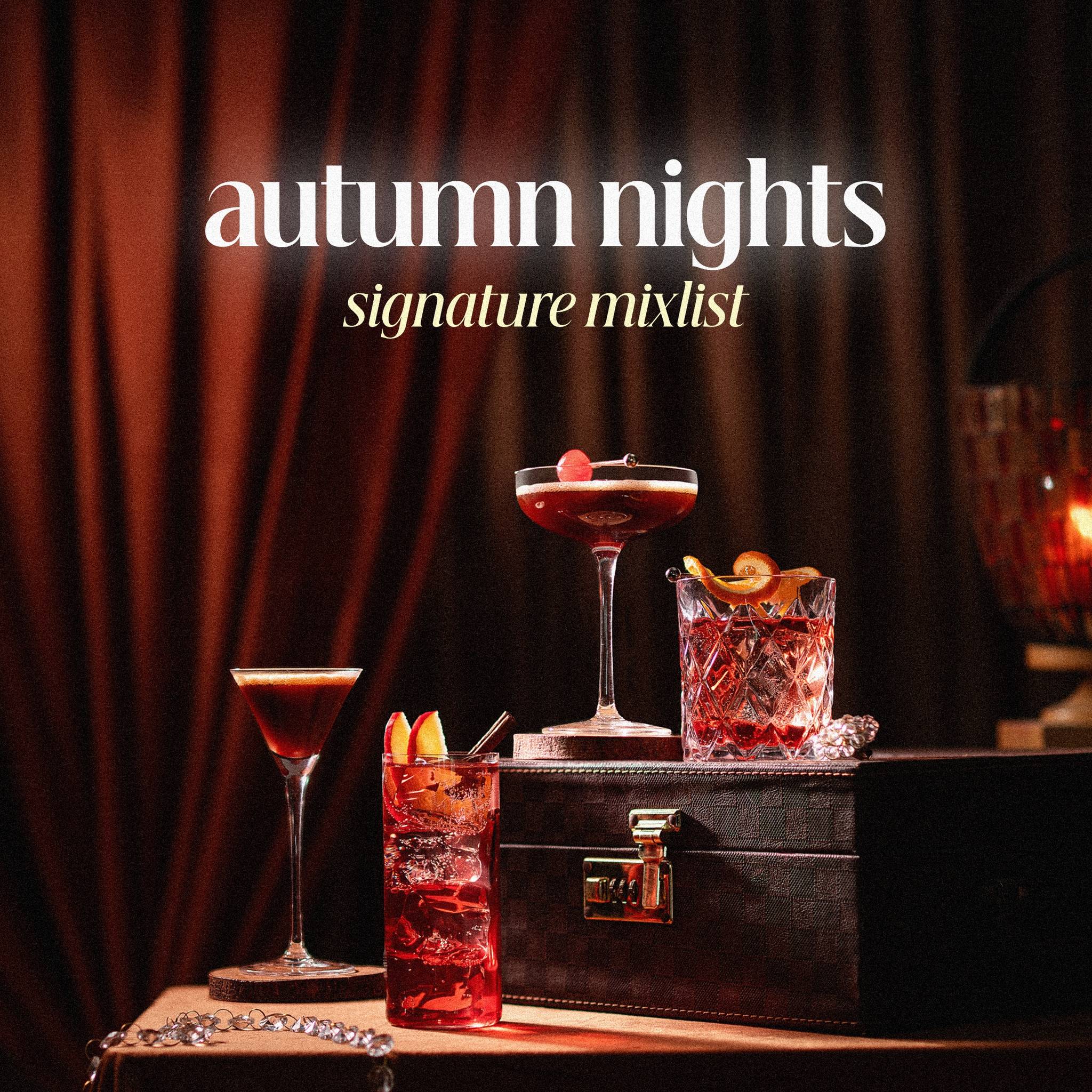 Autumn Nights Signature Mixlist